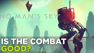 No Man's Sky - Is The Combat GOOD?