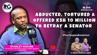 How I Was Abducted, Tortured & Offered 10 Million To Betray John Methu & Gachagua~ Stanley Kimure