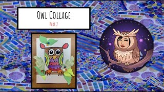 3 Owl Collage - Part 2
