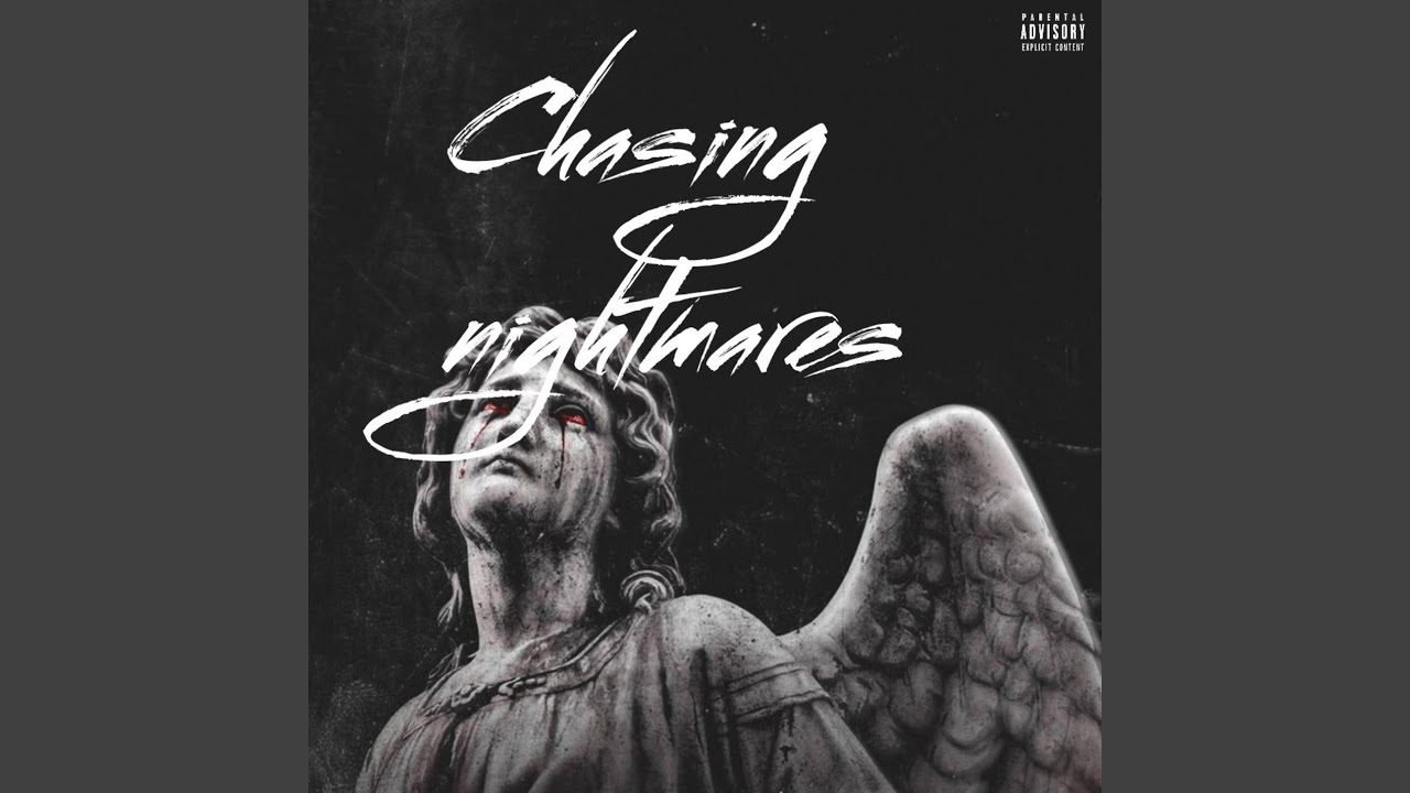 Chasing Nightmares