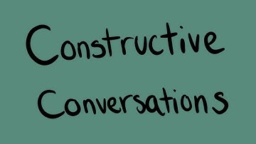 Constructive Conversations