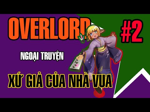 Video Overlord Ngoại Truyện Sứ Giả Của Nhà Vua Tập 02... - youtube
