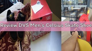 Review DVS Men's Celsius Skate Shoe