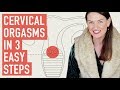 Cervical Orgasms In 3 Easy Steps