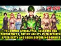🔥The Zombie Apocalypse: Everyone Awakens Their Superpowers, But No One Knows I Can Devour Zombies
