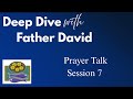 Deep Dive on Prayer - Lectio Divina and Mental Prayer _ Session 7