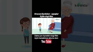 Orucun faydaları - uşaqlar üçün cizgi filmlər#ramazan #bayram #oruc #uşaq #azerbaijan