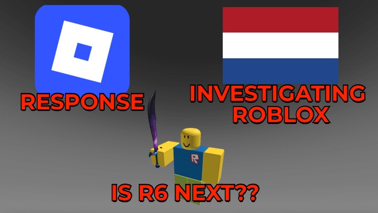 Roblox's Avatar Response, Dutch Regulators Probe + Will R6 be REMOVED NEXT?