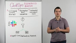 Whiteboard Wednesday - ChatOps: Distributed Alerting