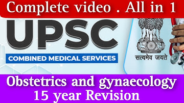 UPSC CMS 15 years Quick Revision | OBSTETRICS AND GYNAECOLOGY IMPORTANT TOPIC AND QUESTION