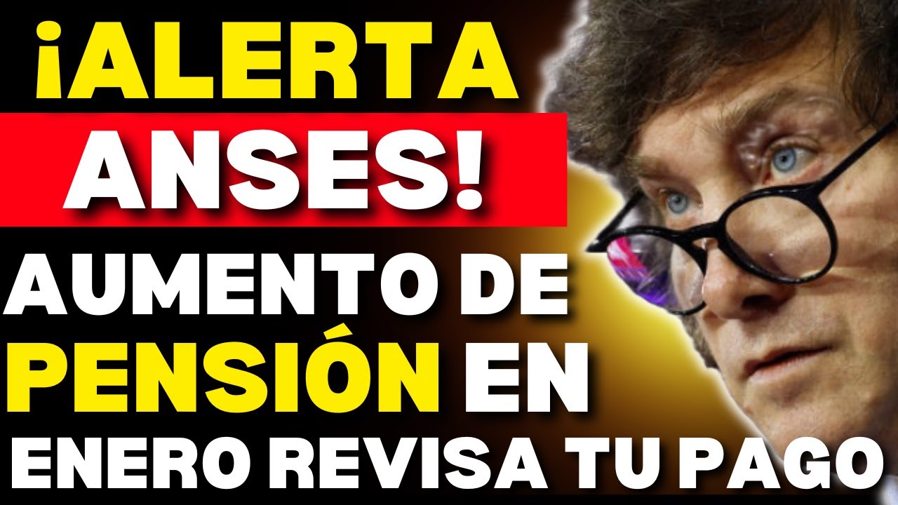 🚨 ¡Alerta ANSES! Aumento de Pensión en Enero – Bono 70K Continúa, Revisa tu Pago | Anses 2026