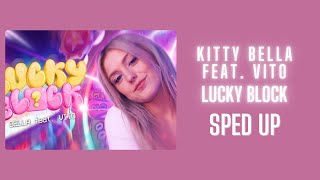 Bella feat. Vito - LUCKY BLOCK (sped up)