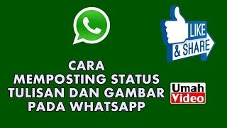 Cara Posting Status Text dan Foto pada WhatsApp