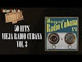 50 Hits de la Vieja Radio Cubana  - Volumen #3. (Full Album/Álbum Completo)