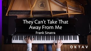 They Can't Take That Away From Me - Frank Sinatra (Piano Tutorial + Sheet Music)