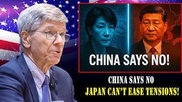 Breaking News: Japan Tries to Ease Tensions—China Says NO. Here’s Why.” !!Prof. Jeffrey Sachs