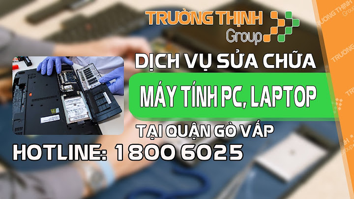 Những tiệm sửa lap top ở gò vấp năm 2024