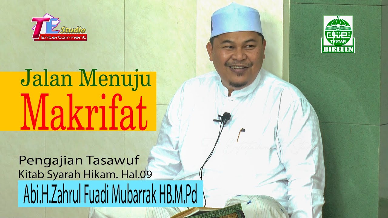 Jalan Menuju Makrifat I Abi.H.Zahrul Fuadi Mubarrak HB.M.Pd