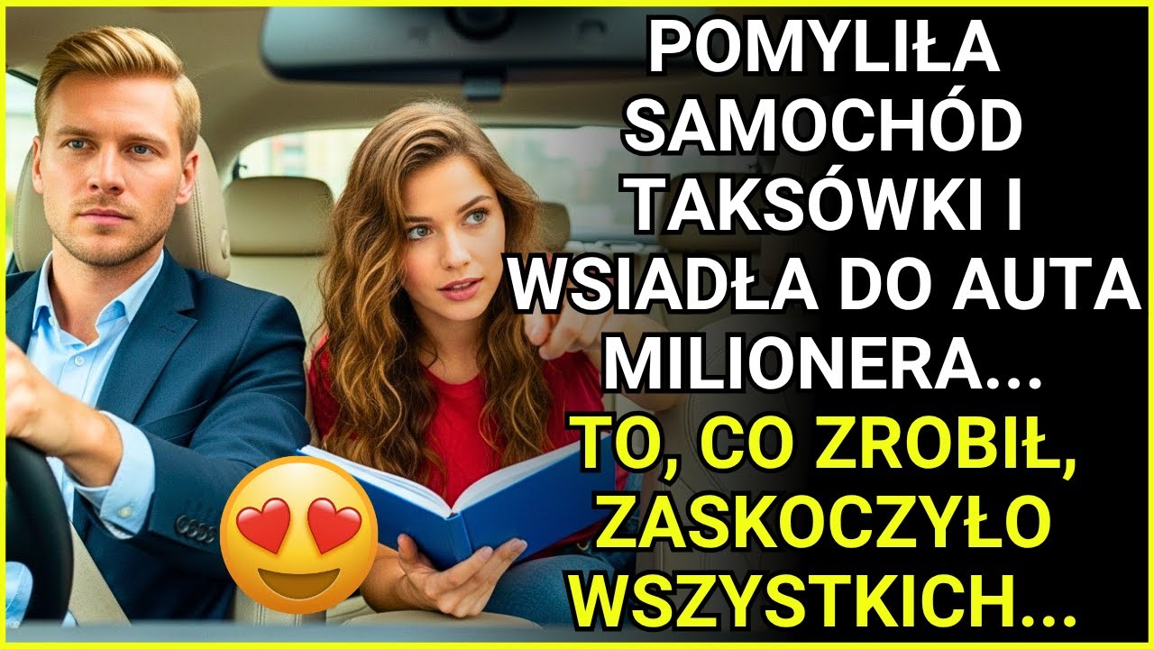 POMYLIŁA TAKSÓWKĘ I WSIADŁA DO AUTA MILIONERA W POŚPIECHU, A ON...