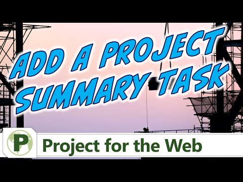 Project for the Web: Add a Project Summary Task