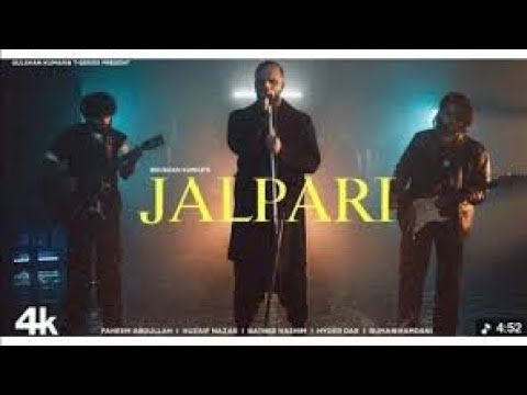 JALPARI (Music ): Faheem Abdullah | Huzaif Nazar | Rather Hashim | Bhushan Kumar