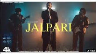JALPARI (Music ): Faheem Abdullah | Huzaif Nazar | Rather Hashim | Bhushan Kumar