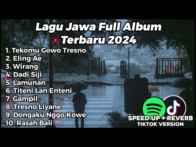 LAGU JAWA FULL ALBUM VIRAL TIKTOK 2024 TEKOMU GOWO TRESNO JANJI RA BAKAL NGELIYO, ELING AE, LAMUNAN class=