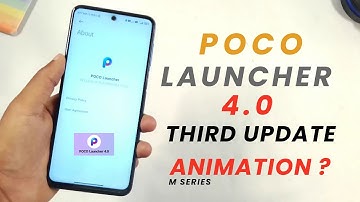 Poco Launcher 4.0 Third Update Released | Animation in M Series Devices ?