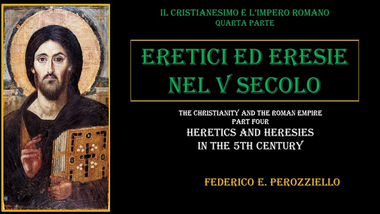 ERETICI ED ERESIE NEL V SECOLO   - Heretics and Heresies in the 5th Century