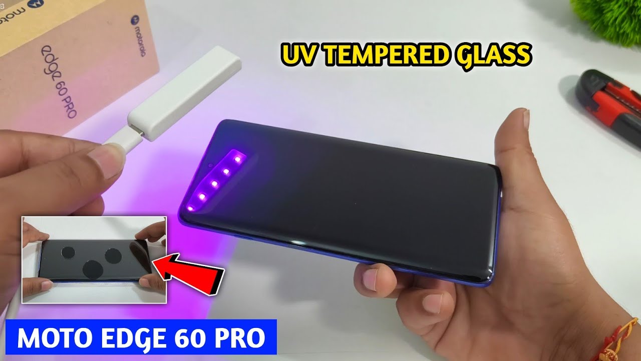 Motorola Edge 60 Pro UV Tempered Glass Installation | UV Tempered Glass Motorola Edge 60 Pro
