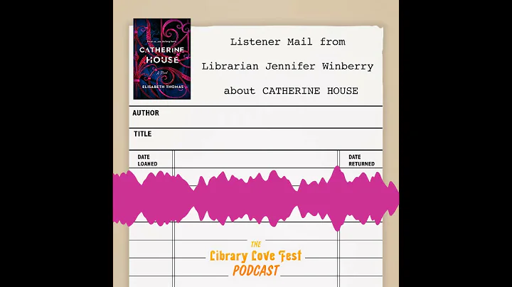 Listener Mail from Librarian Jennifer Winberry abo...