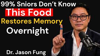 Seniors: Top 3 Morning Foods That Sharpen Memory and Heal the Brain Overnight | Dr. Jason Fung