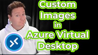 Custom Images In Azure Virtual Desktop | How to create and deploy