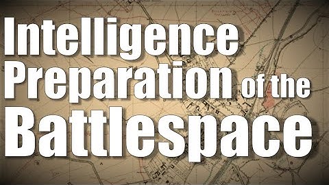 Intelligence Preparation of the Battlespace (IPB)