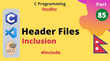 Header File Inclusion (#include directive) | C Programming Tutorial in Nepali #85