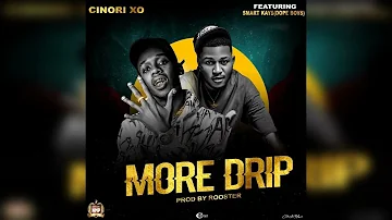 Cinori Xo -More Drip- Feat Smart Kays (DopeBoys) Audio