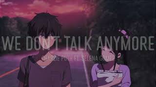 Charlie Put - We Don't Talk Anymore( fest Selena Gomez) ( lyrics)