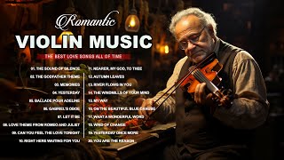 The Best Violin Instrumental Love Songs - Touch Your Heart with Romantic Violin Melodies