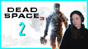 [PART 2] Dead Space 3 ◈ 1st Ever Playthrough [PC]