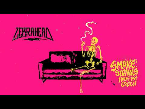 Zebrahead - SMOKE SIGNALS FROM MY COUCH