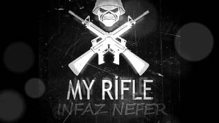 İnfaz Nefer - My Rifle Resimi