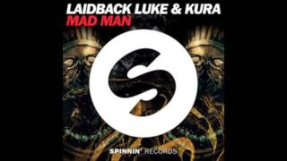 Laidback Luke & KURA - Mad Man (Original Mix) FREE DOWNLOAD