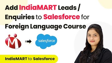How to Add IndiaMART Leads / Enquiries to Salesforce for Foreign Language Courses