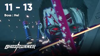 Ghostrunner | Level 11 - 13 | Boss : Hel