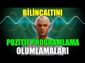 Blnaltini pozitif programlama olumlamalar mistikyol