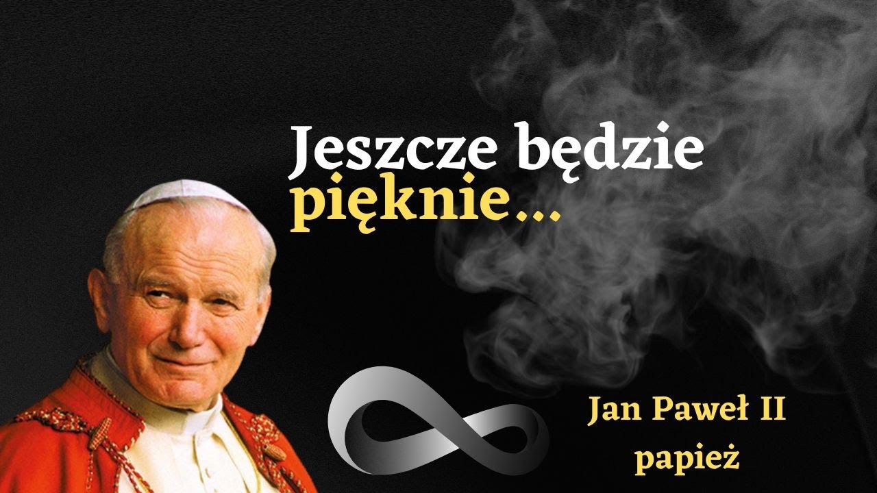 Cytaty Jana Pawła Ii Do Zaproszeń ślubnych - Jan Paweł II - Cytaty papieża Polaka, które musisz zrozumieć! - zło