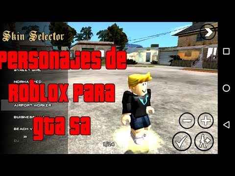 Personajes De Roblox Para Gta Sa Android Youtube - gta sa roblox skin