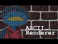 Ascii renderer  useless game dev