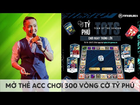 Mở Thẻ ACC Chơi 300 Vòng Sự Kiện Cờ Tỷ Phú 20TOTS