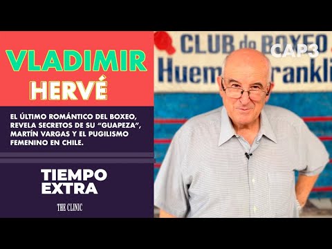 Vladimir Hervé: Dirigente del boxeo, fundador del Club Huemul y el rol de Martín Vargas en dictadura